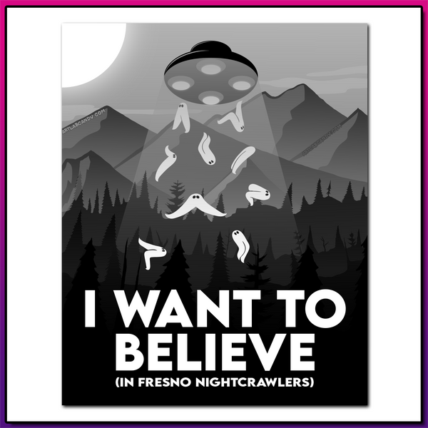 I Want to Believe in Fresno Nightcrawlers Wall Art Prints