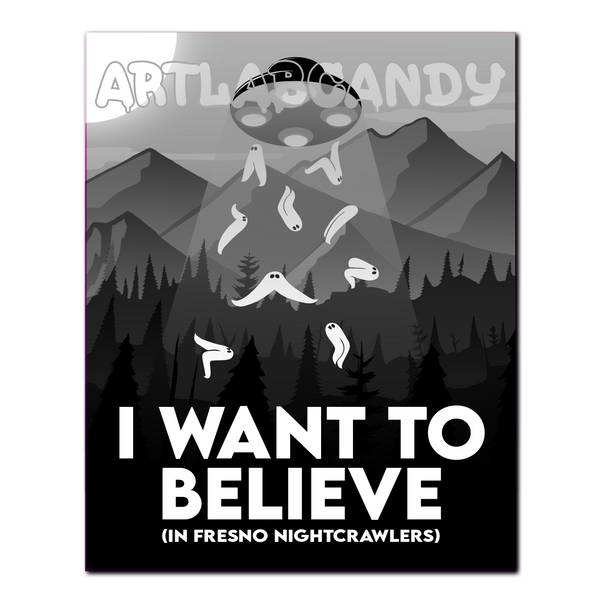 I Want to Believe in Fresno Nightcrawlers Wall Art Prints
