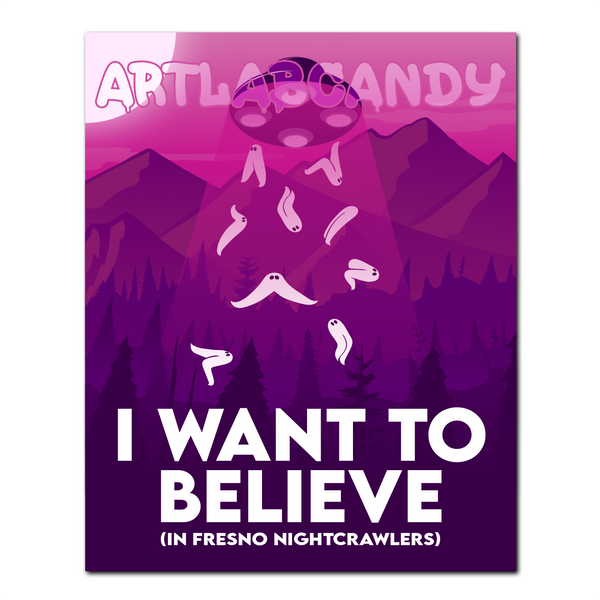 I Want to Believe in Fresno Nightcrawlers Wall Art Prints
